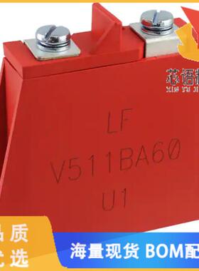 全新V511BA60原装(VARISTOR 820V 70KA ENCASED DISC)正品