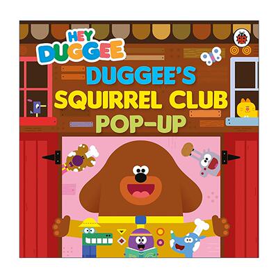 英文原版 Hey Duggee Duggee’s Squirrel Club Pop-Up 嗨道奇 道奇的松鼠俱乐部 立体纸板书 英文版 进口英语原版书籍