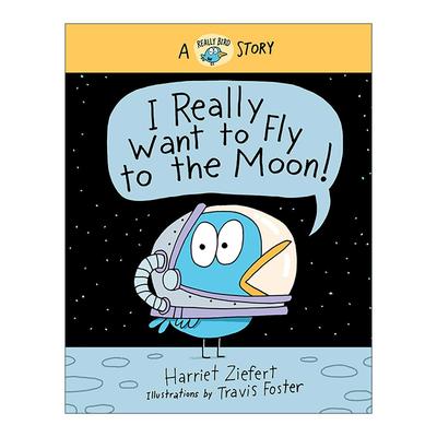 英文原版 I Really Want to Fly to The Moon 我真的想要去月球 真真鸟社交力培养绘本系列 哈丽雅特·齐菲特 精装 进口英语书籍