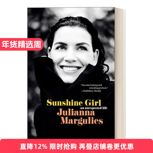 英文原版 Sunshine Girl 阳光女孩 意想不到的生活 傲骨贤妻女主角朱丽安娜.玛格丽丝自传 Julianna Margulies 英文版 进口英语书
