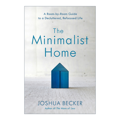 英文原版 The Minimalist Home 极简家居整理法 贝氏整理法则 Joshua Becker乔舒亚·贝克尔 精装 英文版 进口英语原版书籍