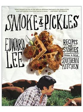 英文原版 Smoke and Pickles 烟熏与腌渍 韩国与美国南方料理结合 IACP获奖者Edward Lee 英文版 进口英语原版书籍