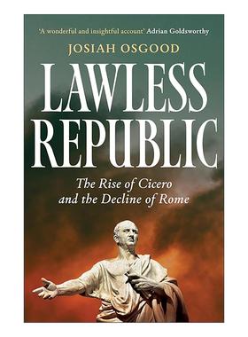 英文原版 Lawless Republic 无法无天的共和国 西塞罗的崛起与罗马的衰退 英文版 进口英语原版书籍