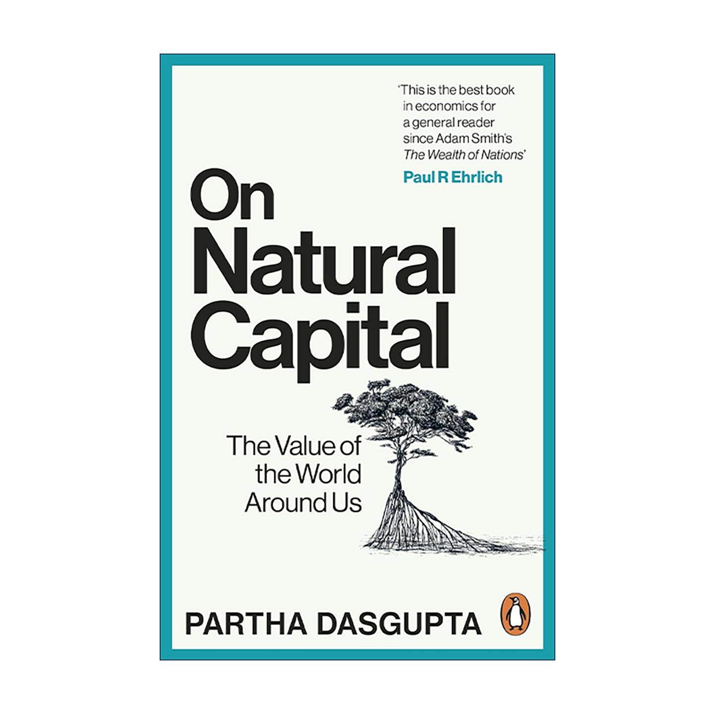 英文原版 On Natural Capital论自然资本 我们周遭世界的价值 Partha Dasgupta 生态经济学 环境政策 可持续发展 进口英语原版书籍