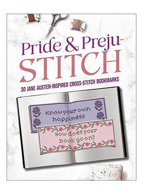 英文原版 Pride and Preju-stitch 傲慢与偏见 30种简·奥斯汀风格的十字绣书签 缝纫针法设计指南 英文版 进口英语原版书籍