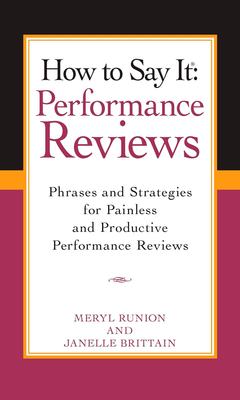 英文原版 How To Say It Performance Reviews 绩效评估策略与技能指南 人力资源 Meryl Runion 英文版 进口英语原版书籍