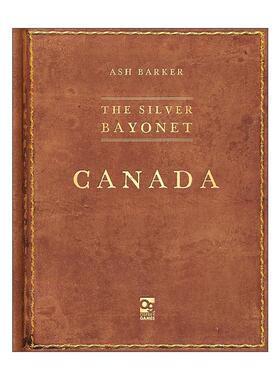 英文原版 The Silver Bayonet Canada 银刺刀 加拿大 哥特式拿破仑战争桌面战争兵棋指导书 英文版 进口英语原版书籍