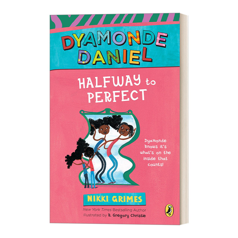 英文原版 Halfway to Perfect A Dyamonde Daniel Book 04 戴雅蒙德·丹尼尔系列4 半途而废 7-9岁儿童友谊幽默故事 Nikki Grimes