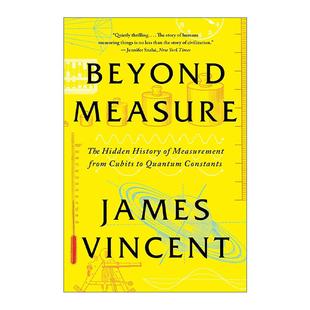 英文原版 Beyond Measure 超越测量 从腕尺到量子常数测量的隐藏历史 经济学人年度好书 James Vincent 英文版 进口英语原版书籍