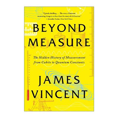 英文原版 Beyond Measure 超越测量 从腕尺到量子常数测量的隐藏历史 经济学人年度好书 James Vincent 英文版 进口英语原版书籍
