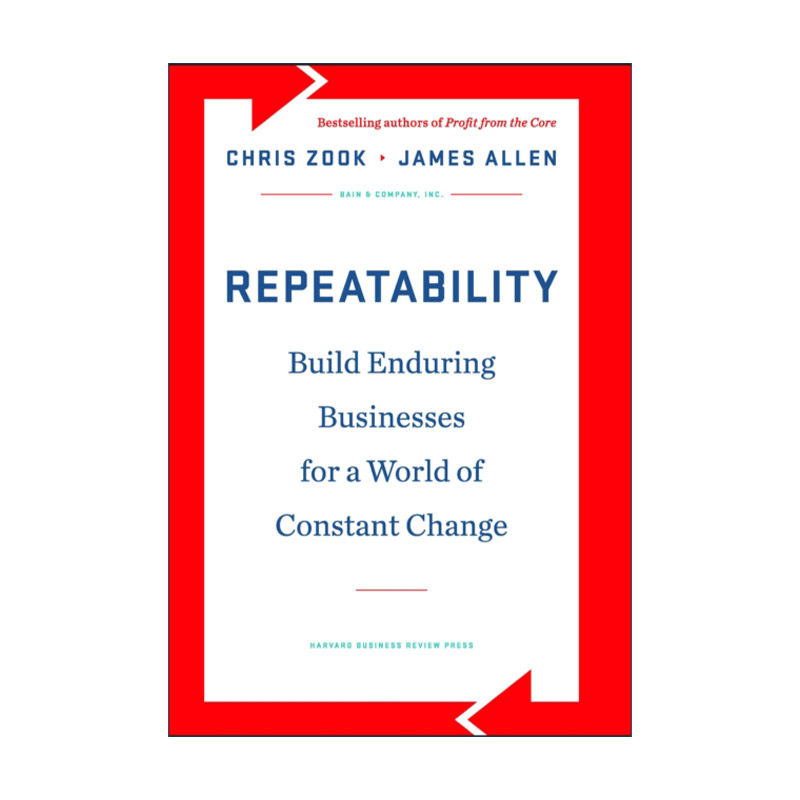英文原版 Repeatability 重复性 在不断变化的市场中获得持续收益 哈佛商业评论 创始人精神作者Chris Zook 精装进口英语原版书籍