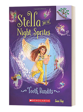 英文原版 Stella and the Night Sprites #2 Tooth Bandits 斯特拉和暗夜精灵2 学乐大树系列 儿童初级章节书 英文版 进口英语书