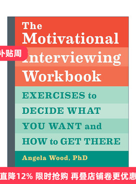 英文原版 The Motivational Interviewing Workbook 动机性面谈手册 制定并实现目标 自我提升 Angela Wood PhD 进口英语原版书籍