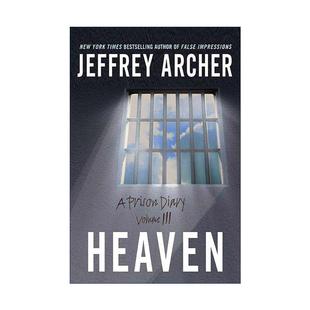 英文原版 Heaven: A Prison Diary Volume 3 狱中日记卷三 杰弗里·阿切尔 Jeffrey Archer 英文版 进口英语原版书籍