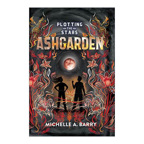 英文原版 Plotting the Stars 3 Ashgarden 星图系列3 灰烬花园 儿童科幻小说 Michelle Barry 英文版 进口英语原版书籍