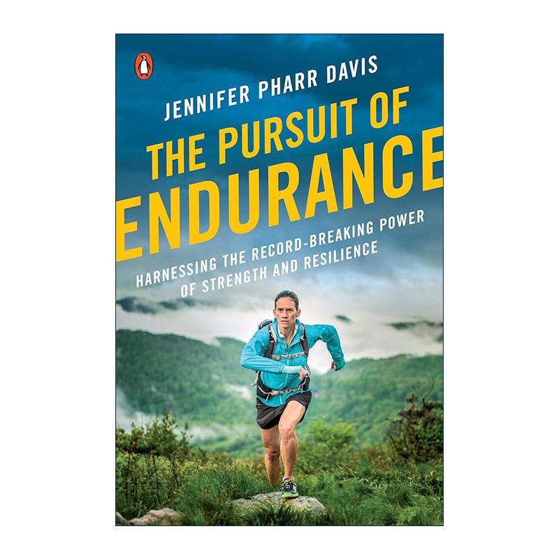 英文原版 The Pursuit of Endurance 对耐力的追求 利用破纪录的力量和韧性 徒步登山指南 Jennifer farr Davis 进口英语原版书籍