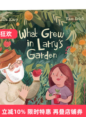 What Grew in Larry's Garden 拉里的花园 精装绘本-Kass Reich进口原版英文书籍