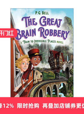 英文原版 The Great Brain Robbery A Train to Impossible Places Novel 火车开往不可能的地方2 儿童奇幻小说 英文版 进口英语书