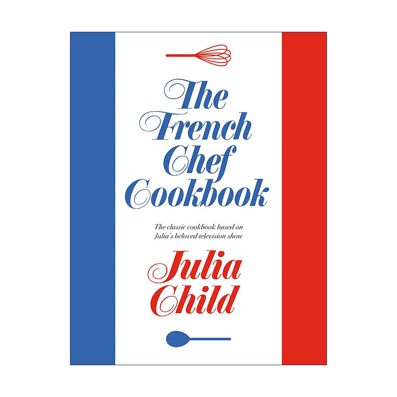 英文原版 The French Chef Cookbook 法国厨师食谱 掌握烹饪法国菜的艺术作者Julia Child 精装 英文版 进口英语原版书籍
