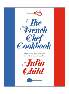 英文原版 The French Chef Cookbook 法国厨师食谱 掌握烹饪法国菜的艺术作者Julia Child 精装 英文版 进口英语原版书籍