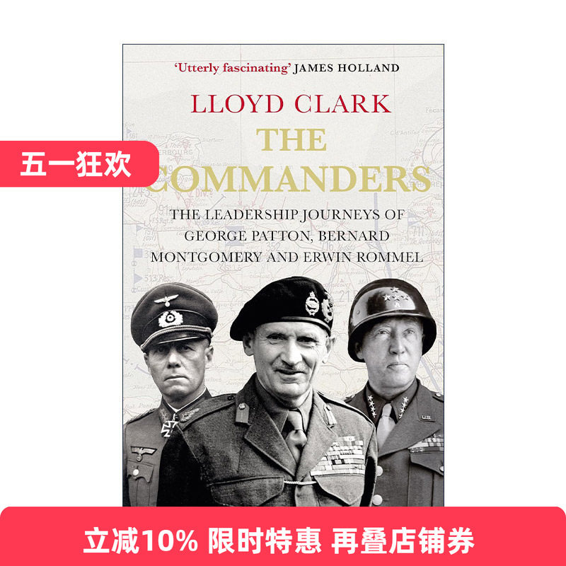 英文原版 The Commanders 指挥官们 乔治巴顿 伯纳德蒙哥马利 埃尔文隆美尔的领军之路 军事历史人物传记 英文版 进口英语原版书籍