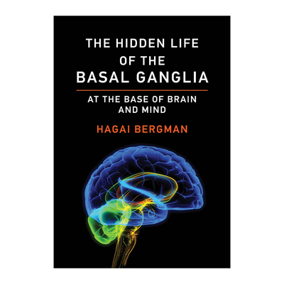 英文原版 The Hidden Life of the Basal Ganglia 基底神经节中的生命隐秘世界 以色列神经科学家Hagai Bergman 英文版 进口书籍