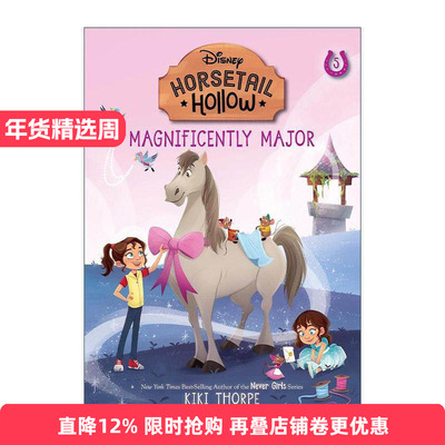 英文原版 Disneys Horsetail Hollow 05 Magnificently Major Princess Cinderellas Horse 迪士尼马尾谷冒险记5 华丽的梅杰 进口