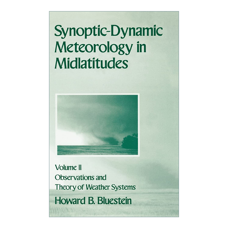 英文原版Synoptic-Dynamic Meteorology in Midlatitudes VolumeII中纬度天气动力学气象学第二卷 天气系统观测和理论 进口英语书