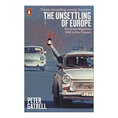 英文原版 The Unsettling of Europe 欧洲的不安 1945年至今的大移民 彼得·盖特雷尔 英文版 进口英语原版书籍