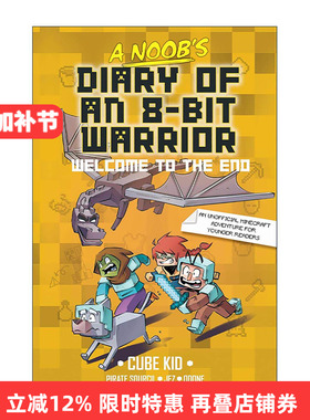 英文原版 A Noob's Diary of an 8-Bit Warrior Welcome to the End 英雄史蒂夫战士 新手日记4 英文版 进口英语原版书籍