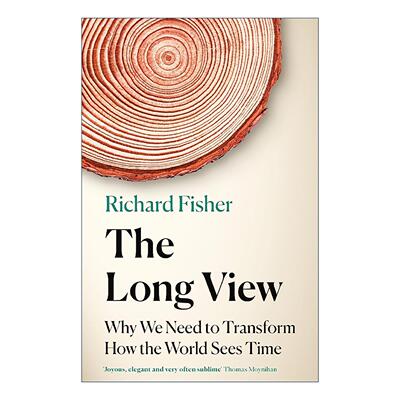 英文原版 The Long View 深时远见 时间感知如何影响决策 人类如何摆脱短期注意的危局 英文版 进口英语原版书籍