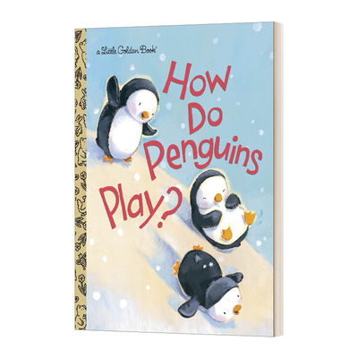 英文原版 How Do Penguins Play 企鹅是怎么玩的 兰登书屋精装小金书 Little Golden Book 英文版 进口英语原版书籍