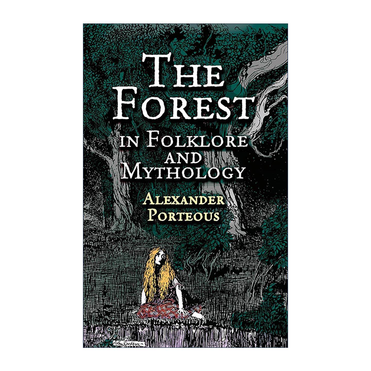英文原版 The Forest in Folklore and Mythology 民间传说与神话中的森林 树木事实与故事 Alexander Porteous 进口英语原版书籍