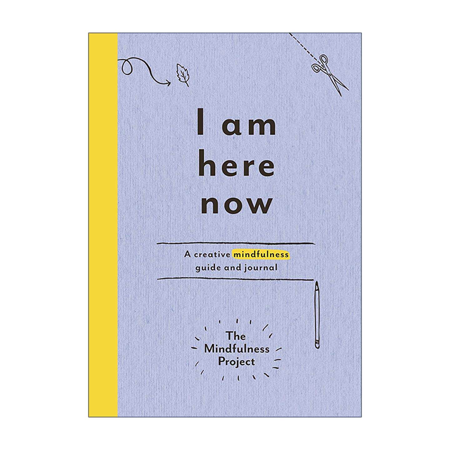 英文原版 I Am Here Now 我就在这里 丰富当下 全然入世的创意指南 英文版 进口英语原版书籍