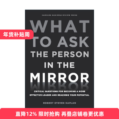 英文原版 What To Ask The Person In The Mirror 哈佛商学院最受欢迎的领导课 哈佛商业评论 Robert S. Kaplan罗伯特卡普兰 精装