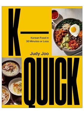英文原版 K-Quick Korean Food in 30 Minutes or Less 韩餐30分钟快手菜 韩国料理精装食谱 英文版 进口英语原版书籍