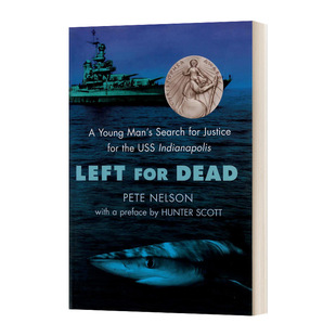 Left for Dead 等待死亡:一个年轻人为印第安纳波利斯号寻求正义进口原版英文书籍