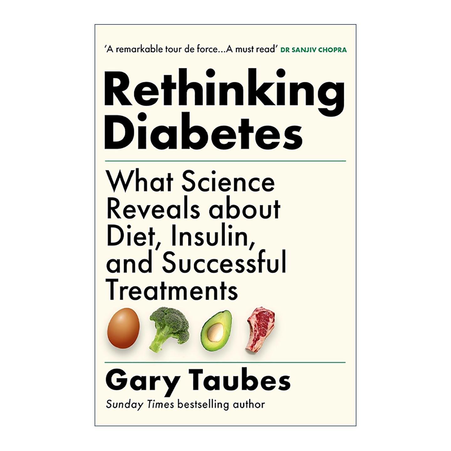 英文原版 Rethinking Diabetes 反思糖尿病 关于饮食 胰岛素和成功治疗的科学启示 Gary Taubes 英文版 进口英语原版书籍