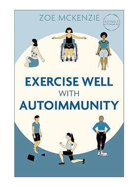 英文原版 Exercise Well With Autoimmunity 与自身免疫疾病一起锻炼 健康生活 英文版 进口英语原版书籍