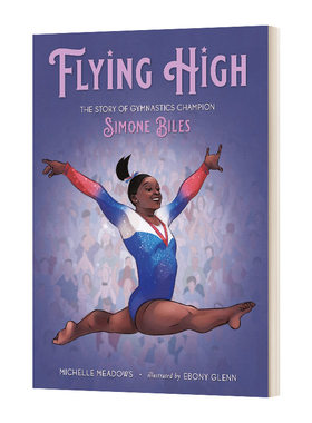 英文原版 Flying High The Story of Gymnastics Champion Simone Biles 飞得更高 体操冠军西蒙娜·拜尔斯的故事 进口原版书籍