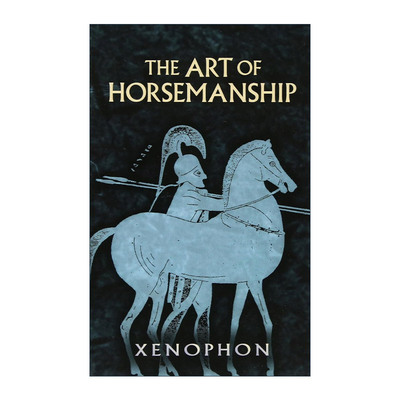 英文原版 The Art of Horsemanship 马术的艺术 回忆苏格拉底作者Xenophon色诺芬英文版 进口英语原版书籍