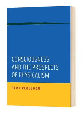 英文原版 Consciousness and the Prospects of Physicalism 意识和物理主义的前景 英文版 进口英语原版书籍