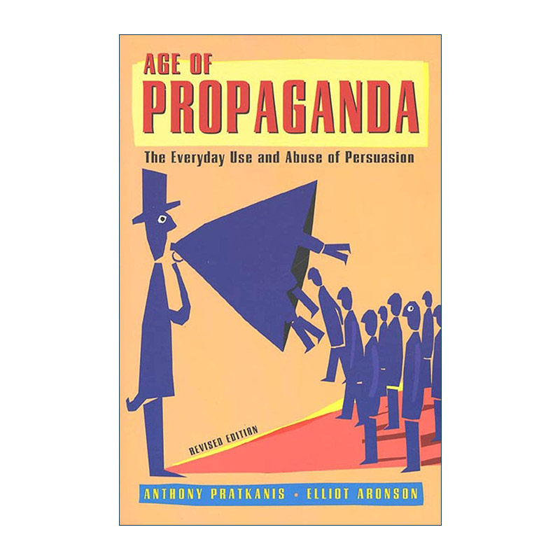 英文原版 Age of Propaganda 认知操纵 宣传如何影响我们的思想和行为 埃利奥特·阿伦森 英文版 进口英语原版书籍
