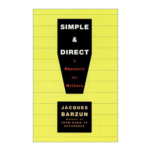 简单与直接 Direct 作家 修辞学 英文书籍 Simple 雅克巴尔赞进口原版