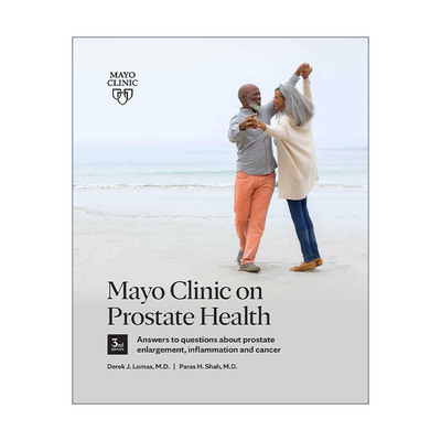 英文原版 Mayo Clinic on Prostate Health 梅奥前列腺健康指南 第三版 关于前列腺肿大 炎症和癌症问题的答案 Derek J. Lomas