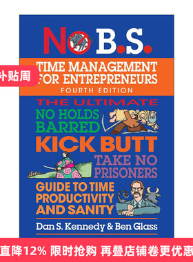 英文原版 No B.S. Time Management for Entrepreneurs 企业家的时间管理指南 第四版 提高效率 保持理智 Dan S. Kennedy 英文版