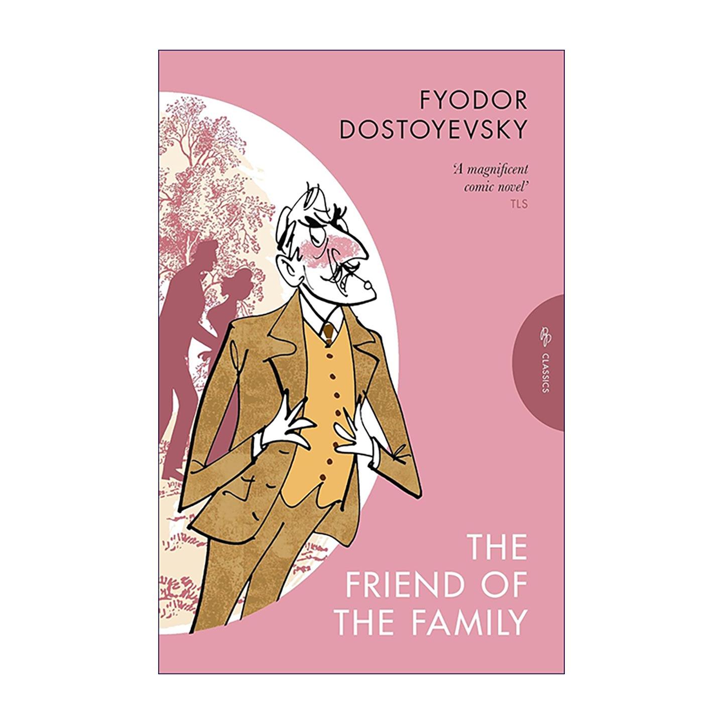 英文原版 The Friend of the Family 家庭之友 陀思妥耶夫斯基早期中篇小说集 斯捷潘奇科沃村及其居民 英文版 进口英语原版书籍