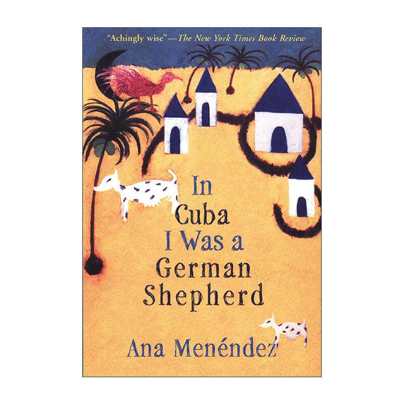 英文原版 In Cuba I Was a German Shepherd 在古巴 我是一只德国牧羊犬 短篇小说集 英文版 进口英语原版书籍