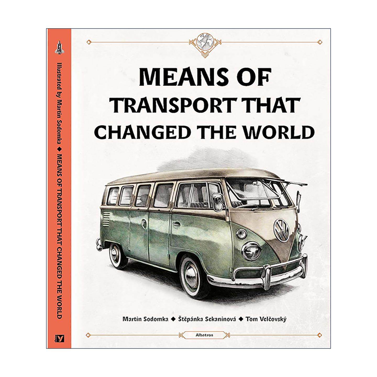 英文原版 Means of Transport That Changed The World 改变世界的交通工具 儿童科普百科精装 Tom Velcovsky 进口英语原版书籍