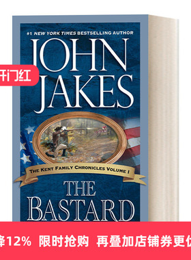 英文原版 The Bastard The Kent Family Chronicles 01 肯特家史系列01 私生子 长篇军事历史演义小说 John Jakes 进口书籍